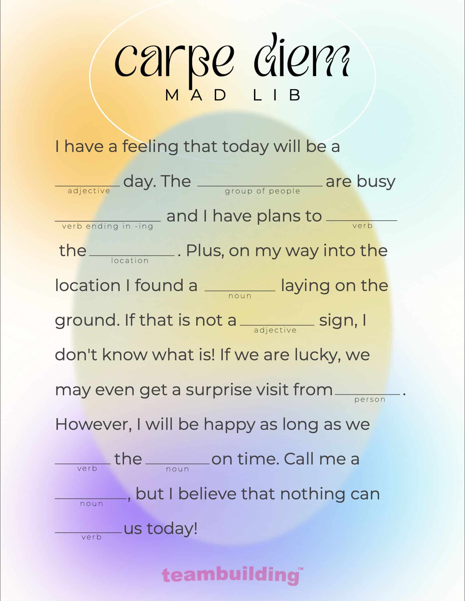 Morning MadLibs 3- Carpe Diem
